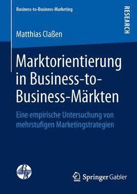 Marktorientierung in Business-to-Business-Mrkten 1