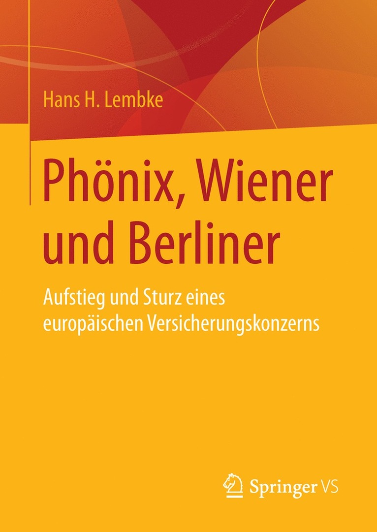 Hans H. Lembke - Phönix, Wiener und Berliner, Inbunden