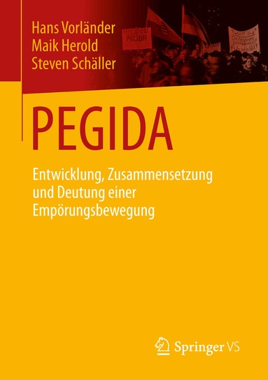 Hans Vorländer, Maik Herold, Steven Schäller - PEGIDA, Häftad
