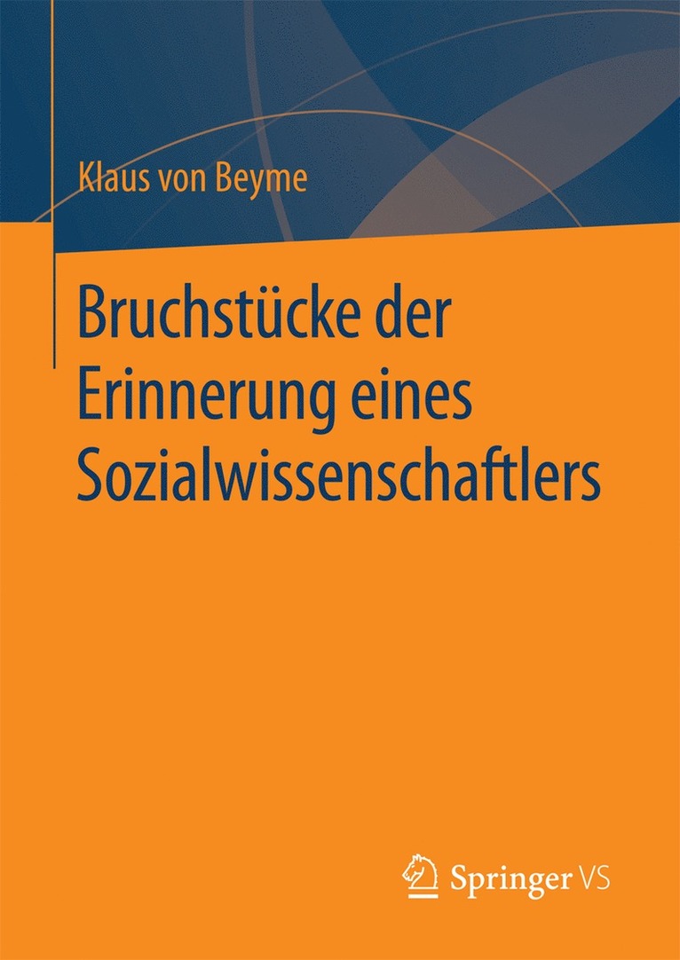 Klaus von Beyme, Klaus Von Beyme, Klaus Von Beyme - Bruchstücke der Erinnerung eines Sozialwissenschaftlers, Inbunden