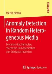 bokomslag Anomaly Detection in Random Heterogeneous Media