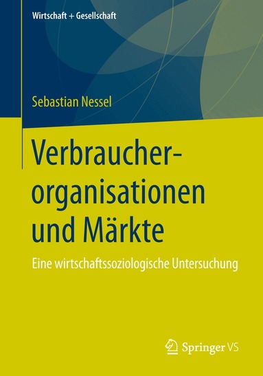 Sebastian Nessel - Verbraucherorganisationen und Märkte, Häftad