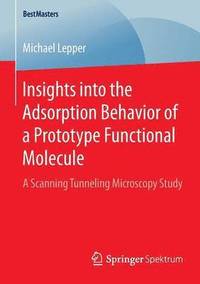 bokomslag Insights into the Adsorption Behavior of a Prototype Functional Molecule