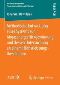 bokomslag Methodische Entwicklung eines Systems zur Abgasenergierckgewinnung und dessen Untersuchung an einem Hchstleistungs-Dieselmotor