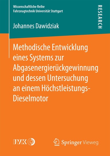 Johannes Dawidziak - Methodische Entwicklung eines Systems zur Abgasenergierückgewinnung und dessen Untersuchung an einem Höchstleistungs-Dieselmotor, Häftad
