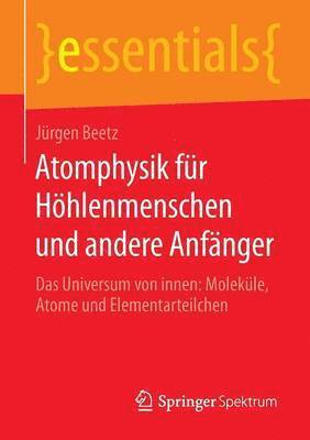 bokomslag Atomphysik für Höhlenmenschen und andere Anfänger