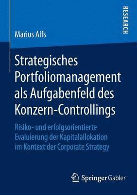 Strategisches Portfoliomanagement als Aufgabenfeld des Konzern-Controllings 1