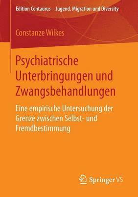 bokomslag Psychiatrische Unterbringungen und Zwangsbehandlungen