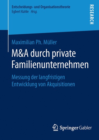 Maximilian Ph. Müller - M&A durch private Familienunternehmen, Häftad