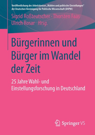 Sigrid Roßteutscher, Thorsten Faas, Ulrich Rosar - Bürgerinnen und Bürger im Wandel der Zeit, Häftad