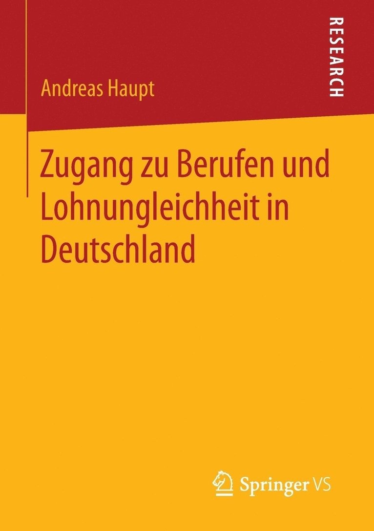 Andreas Haupt - Zugang zu Berufen und Lohnungleichheit in Deutschland, Häftad. Tillgänglighet: Lägg i varukorg