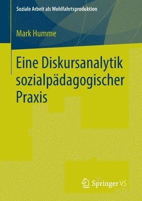 bokomslag Eine Diskursanalytik sozialpädagogischer Praxis
