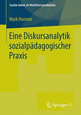 bokomslag Eine Diskursanalytik sozialpdagogischer Praxis