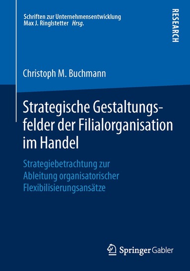 Christoph M. Buchmann - Strategische Gestaltungsfelder der Filialorganisation im Handel, Häftad