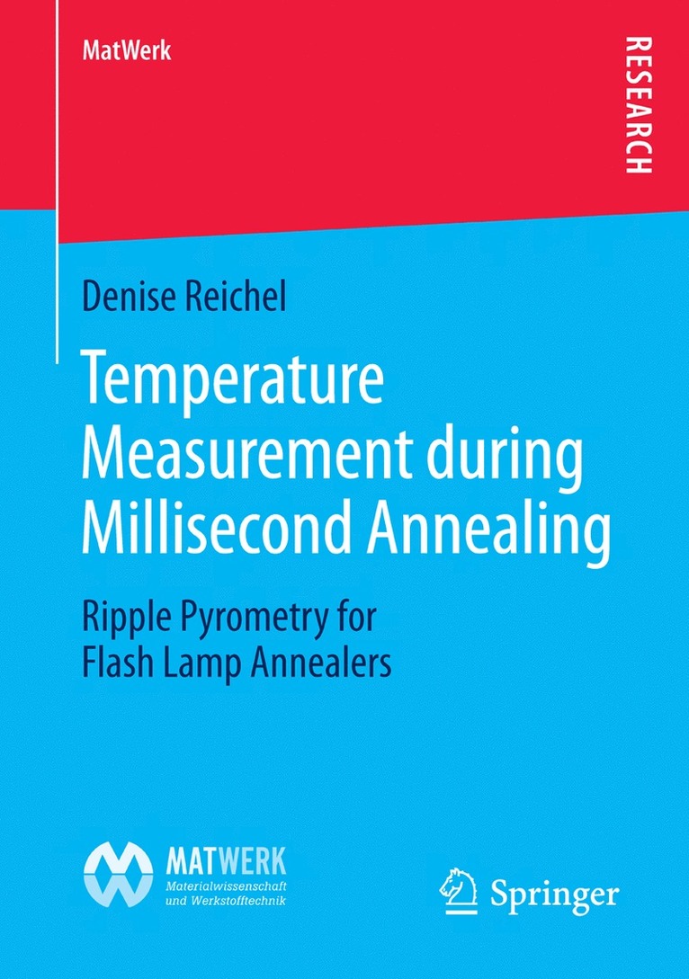 Denise Reichel - Temperature Measurement during Millisecond Annealing, Häftad