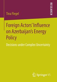 bokomslag Foreign Actors' Influence on Azerbaijan's Energy Policy