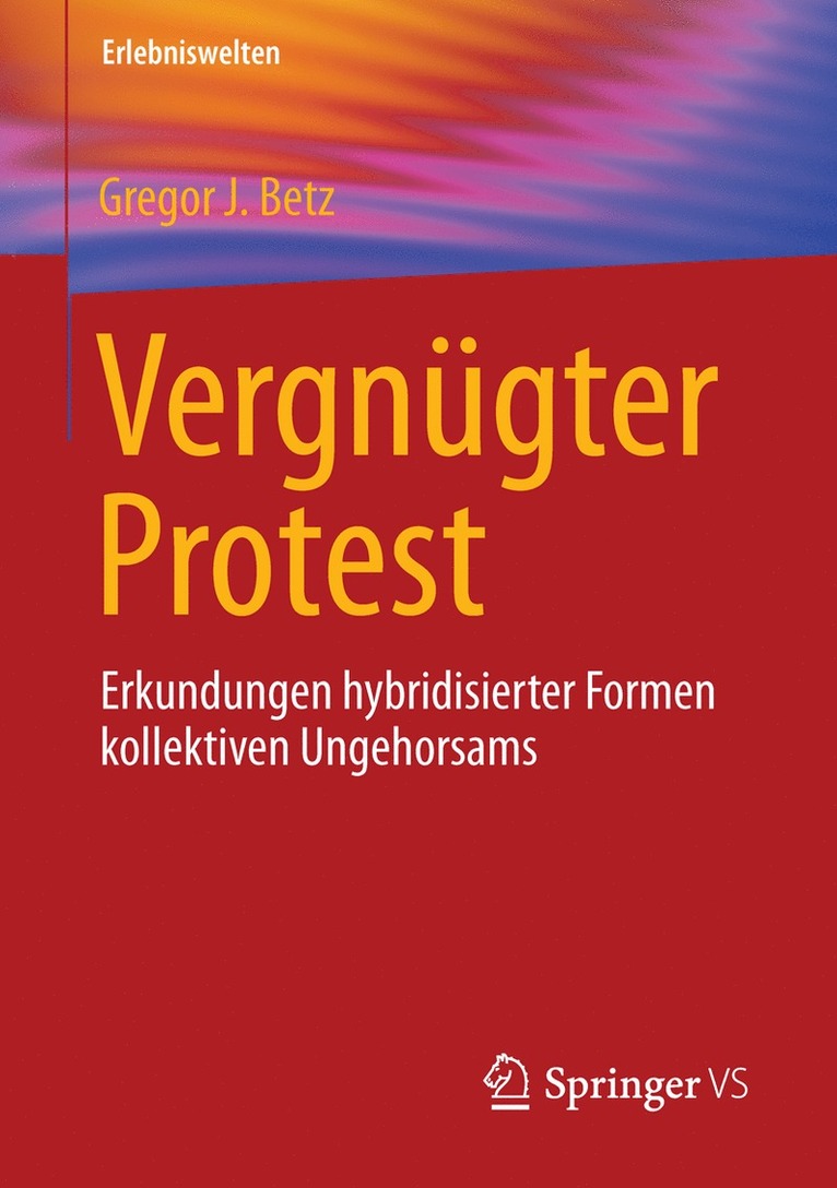 Gregor J. Betz - Vergnügter Protest, Häftad