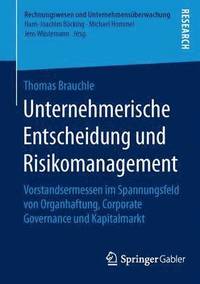 bokomslag Unternehmerische Entscheidung und Risikomanagement