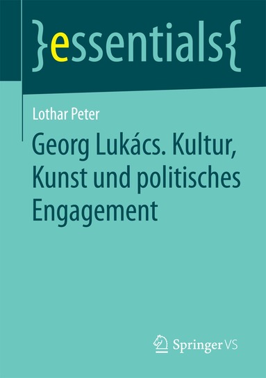 Lothar Peter - Georg Lukács. Kultur, Kunst und politisches Engagement, Häftad
