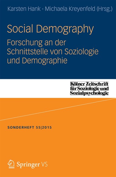 Karsten Hank, Michaela Kreyenfeld - Social Demography - Forschung an der Schnittstelle von Soziologie und Demographie, Häftad