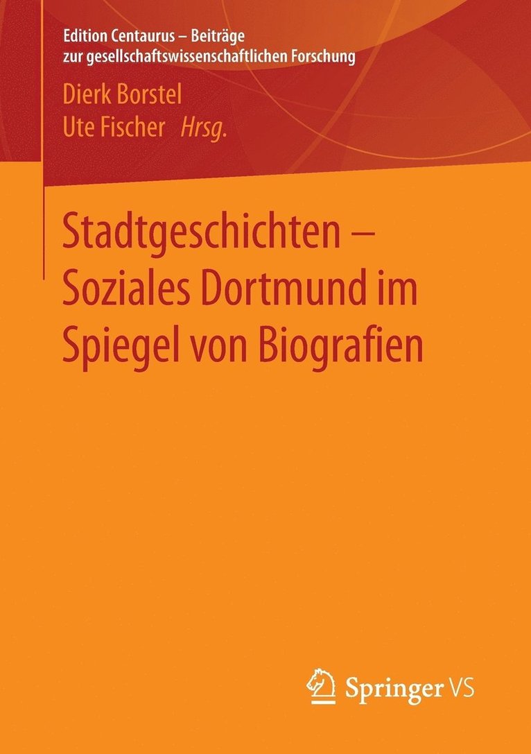 Stadtgeschichten - Soziales Dortmund im Spiegel von Biografien 1