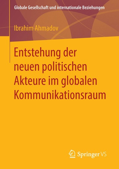 bokomslag Entstehung der neuen politischen Akteure im globalen Kommunikationsraum