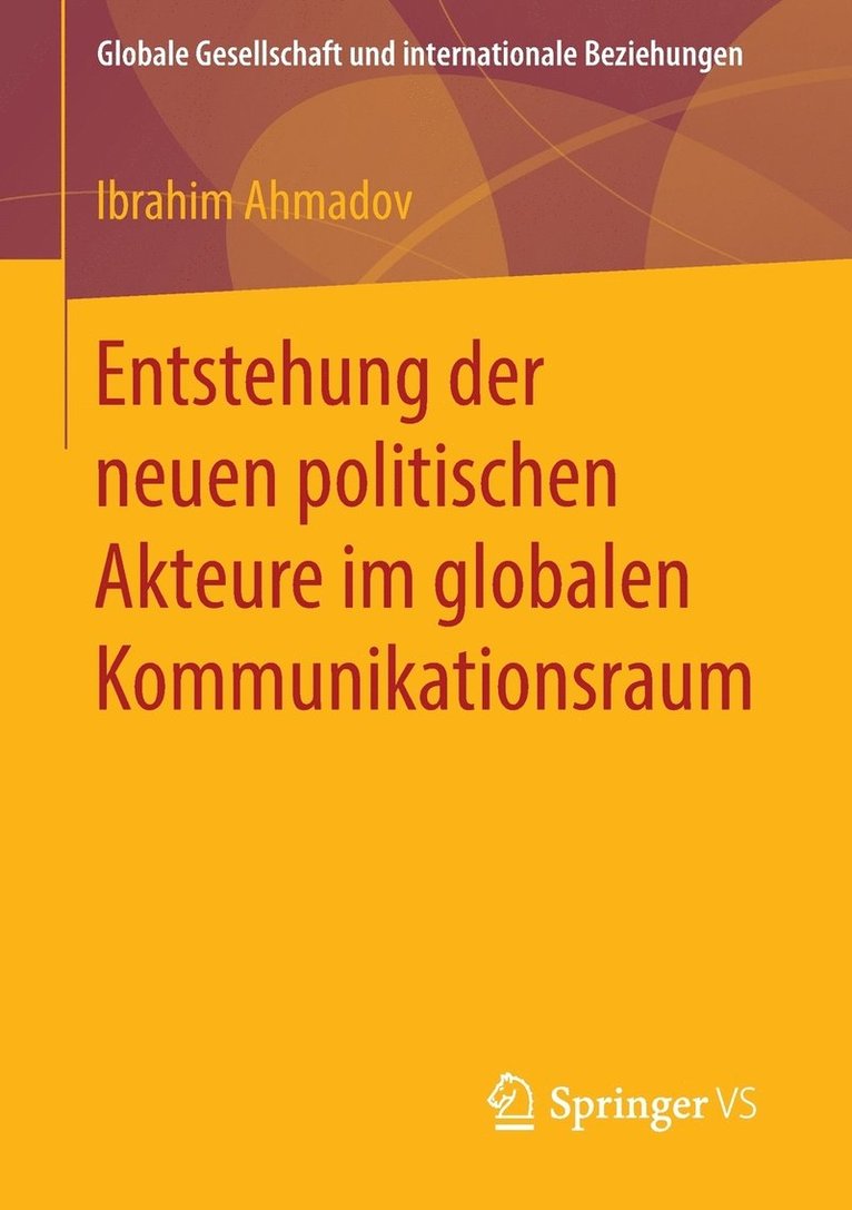 Entstehung der neuen politischen Akteure im globalen Kommunikationsraum 1