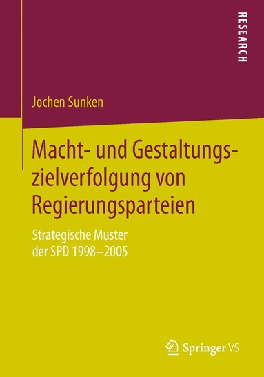 Jochen Sunken - Macht- und Gestaltungszielverfolgung von Regierungsparteien, Häftad