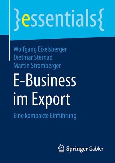 Wolfgang Eixelsberger, Dietmar Sternad, Martin Stromberger - E-Business im Export, Häftad