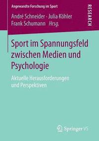 bokomslag Sport im Spannungsfeld zwischen Medien und Psychologie