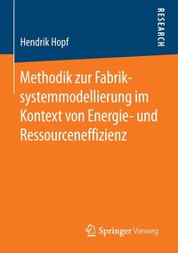 bokomslag Methodik zur Fabriksystemmodellierung im Kontext von Energie- und Ressourceneffizienz