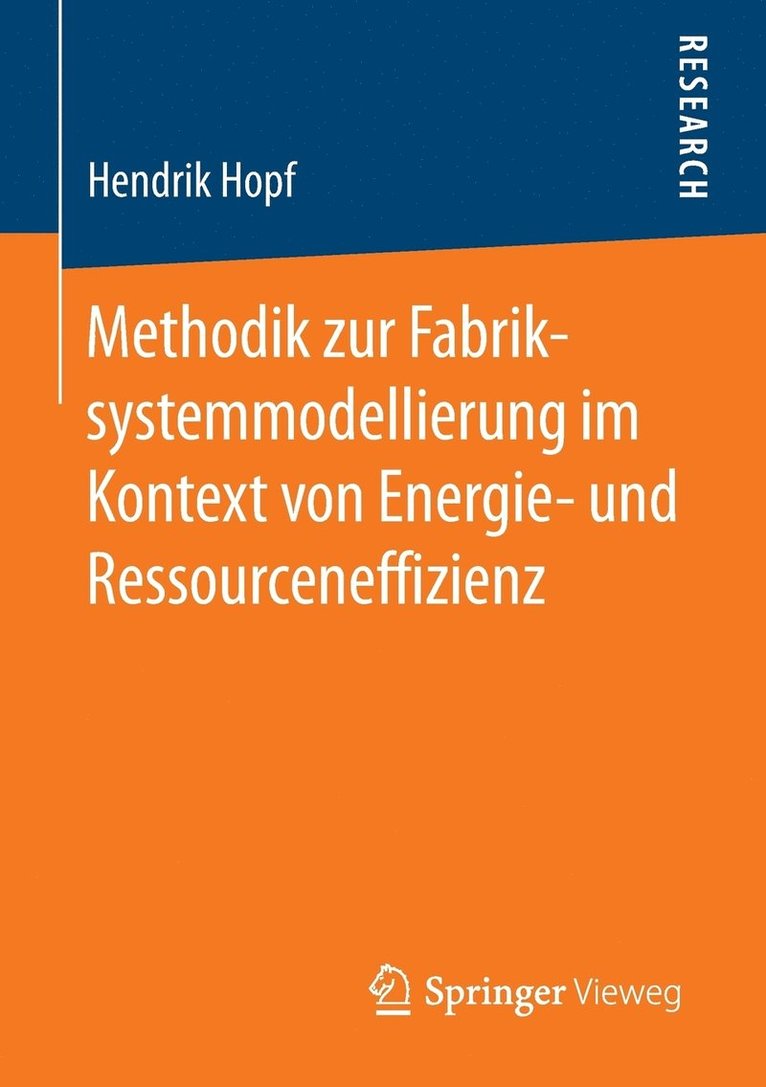 Methodik zur Fabriksystemmodellierung im Kontext von Energie- und Ressourceneffizienz 1