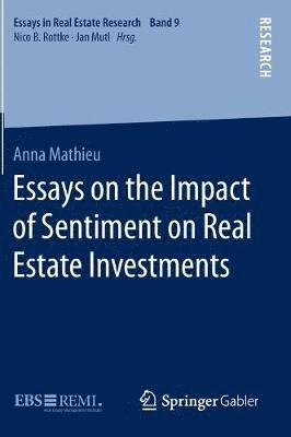 Essays on the Impact of Sentiment on Real Estate Investments 1