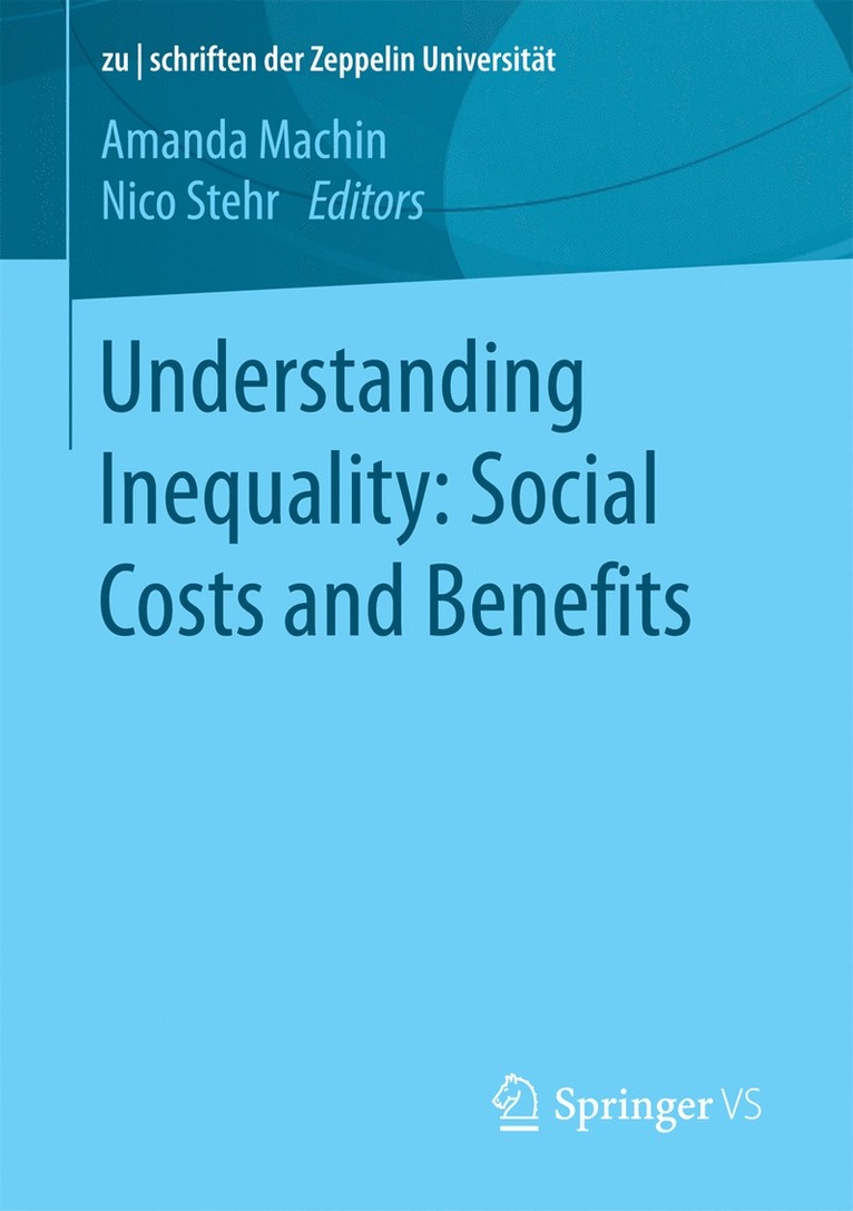 Amanda Machin, Nico Stehr - Understanding Inequality: Social Costs and Benefits, Häftad