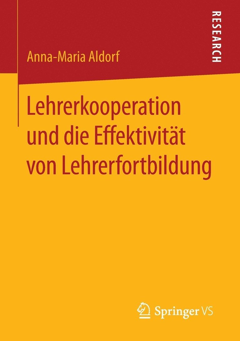 Anna-Maria Aldorf - Lehrerkooperation und die Effektivität von Lehrerfortbildung, Häftad