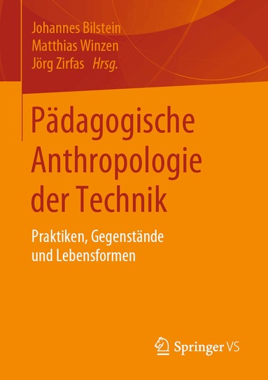 Johannes Bilstein, Matthias Winzen, Jörg Zirfas - Pädagogische Anthropologie der Technik, Häftad