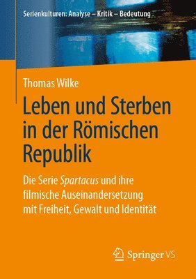 Thomas Wilke - Leben und Sterben in der Römischen Republik, Häftad