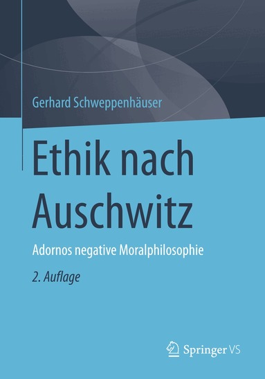 Gerhard Schweppenhäuser - Ethik nach Auschwitz, Häftad