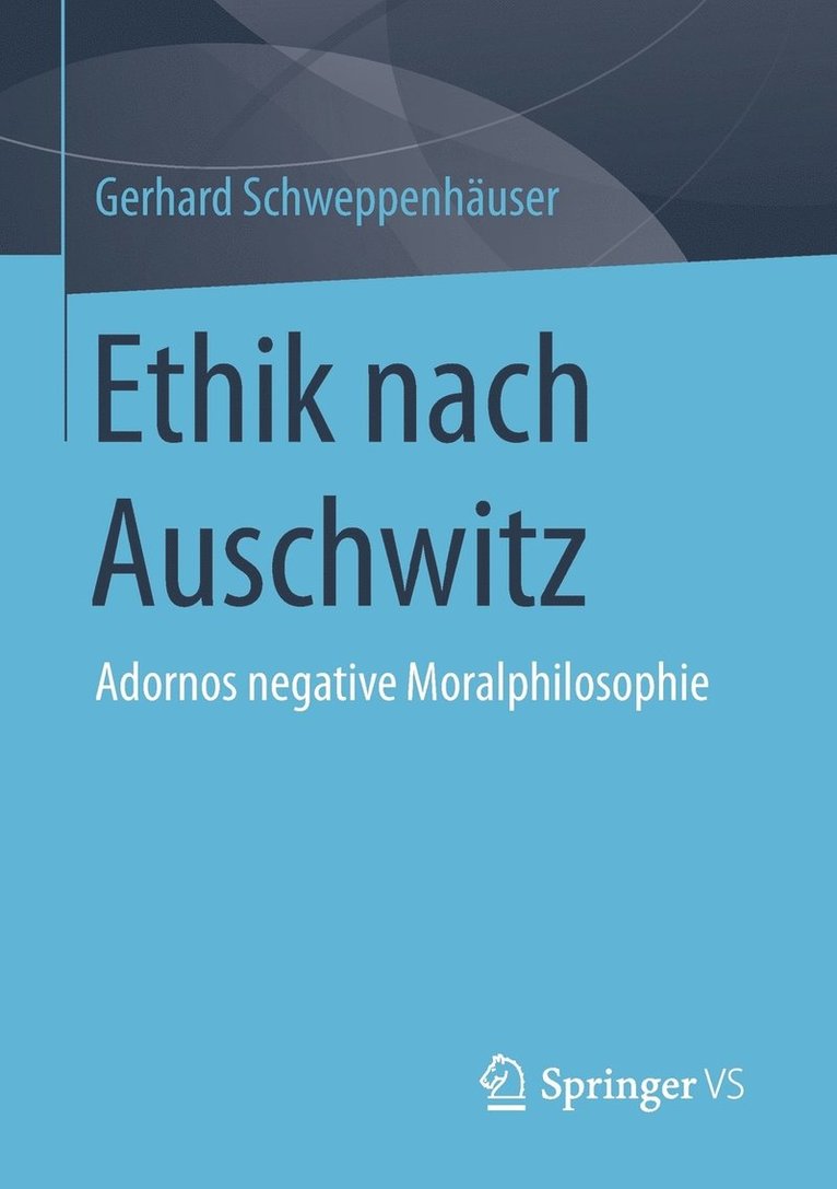 Gerhard Schweppenhäuser - Ethik nach Auschwitz, Häftad