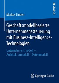 bokomslag Geschäftsmodellbasierte Unternehmenssteuerung mit Business-Intelligence-Technologien