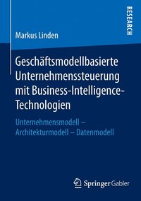 bokomslag Geschaftsmodellbasierte Unternehmenssteuerung mit Business-Intelligence-Technologien