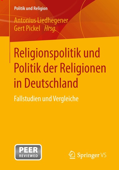 Antonius Liedhegener, Gert Pickel - Religionspolitik und Politik der Religionen in Deutschland, Häftad