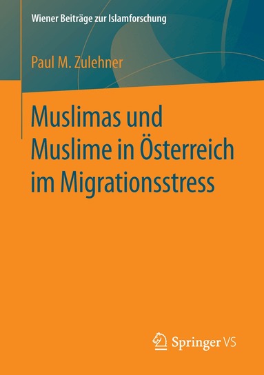 Paul M. Zulehner - Muslimas und Muslime in Österreich im Migrationsstress, Häftad