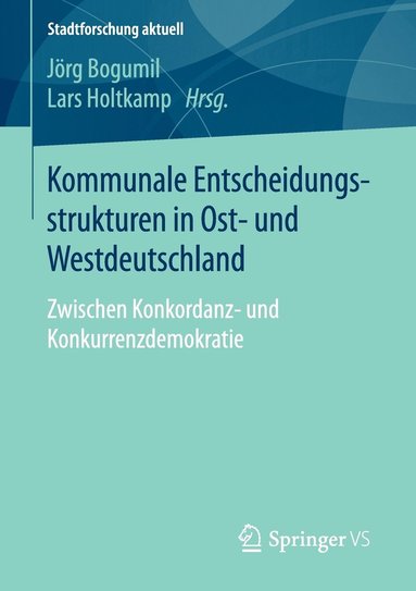 bokomslag Kommunale Entscheidungsstrukturen in Ost- und Westdeutschland