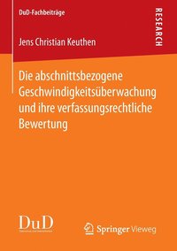 bokomslag Die abschnittsbezogene Geschwindigkeitsberwachung und ihre verfassungsrechtliche Bewertung