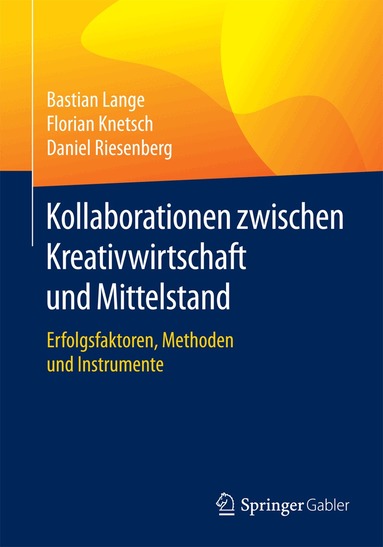 Bastian Lange, Florian Knetsch, Daniel Riesenberg - Kollaborationen zwischen Kreativwirtschaft und Mittelstand, Häftad