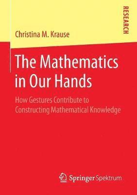 The Mathematics in Our Hands 1