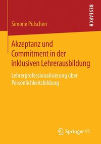 bokomslag Akzeptanz und Commitment in der inklusiven Lehrerausbildung