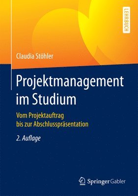 Claudia Stöhler - Projektmanagement im Studium, Inbunden