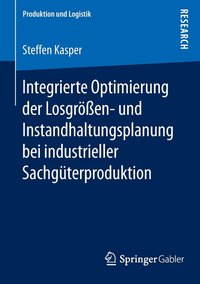 bokomslag Integrierte Optimierung der Losgren- und Instandhaltungsplanung bei industrieller Sachgterproduktion
